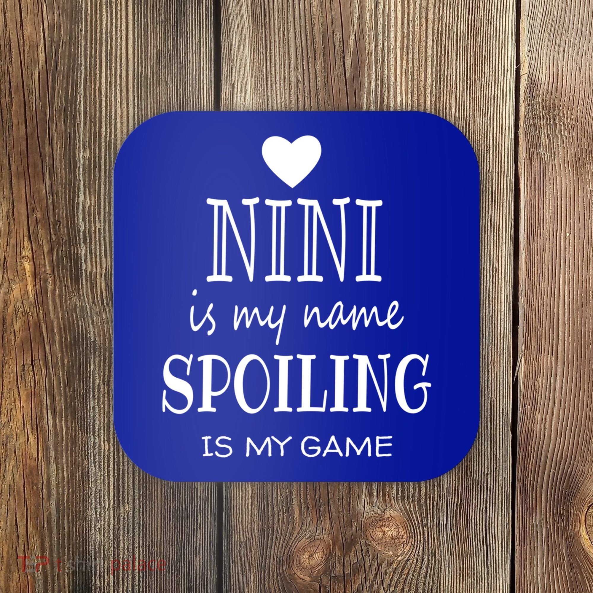 Nini Is My Name Funny Nini Graphic Funny Gift For Nini Grandma Gift Coaster
