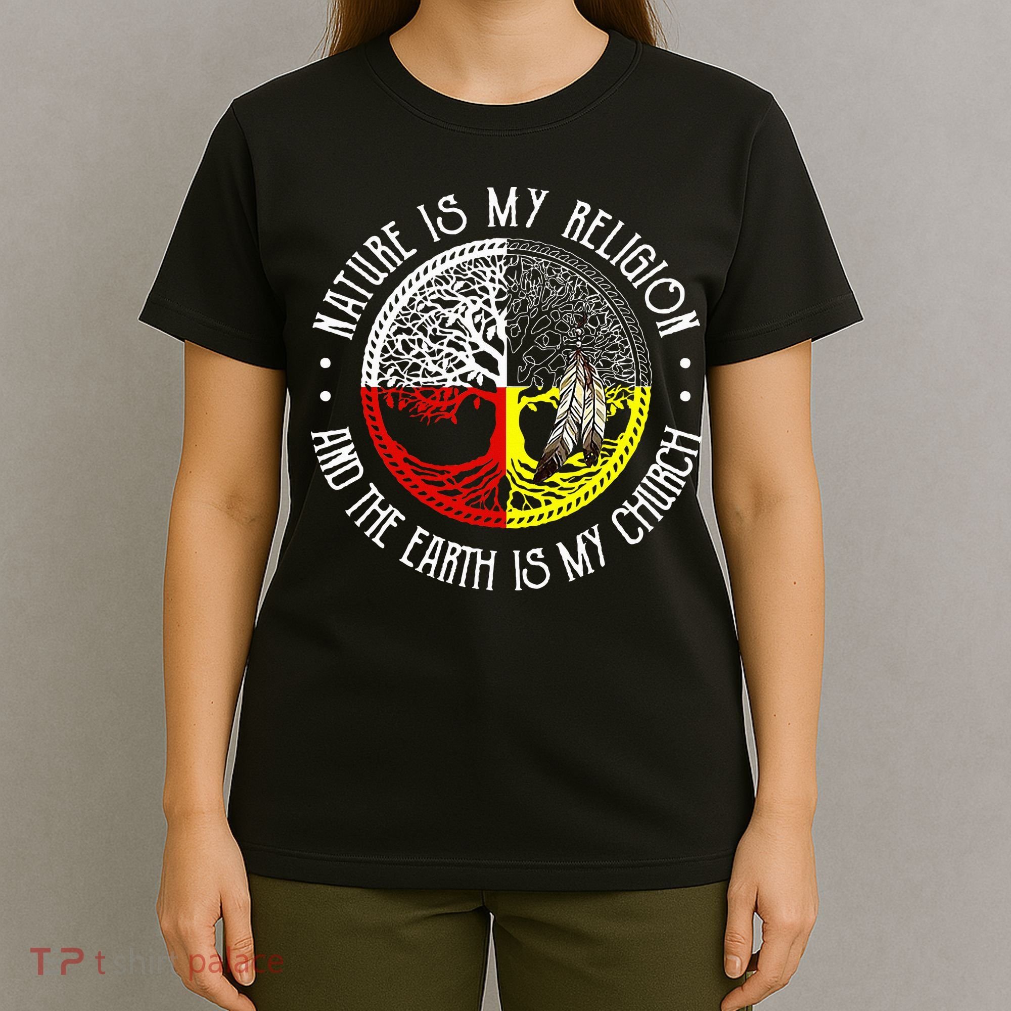 Nature is My Religion and The Earth is My Church T-Shirt