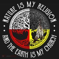 Nature is My Religion and The Earth is My Church T-Shirt thumb 7