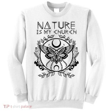 Nature Is My Church Moon Moth Witchcraft Wiccan Witch Sweatshirt