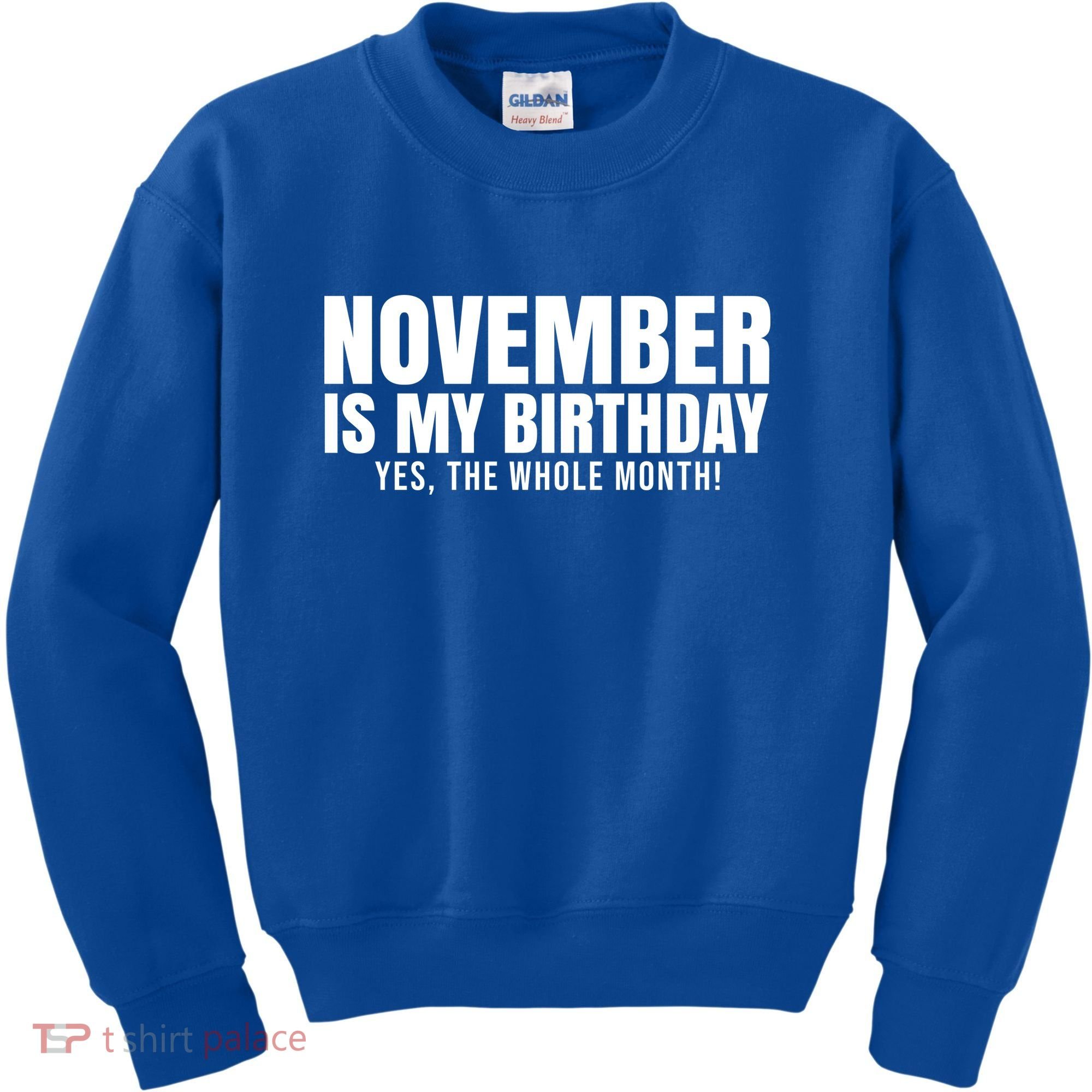 November Is My Birthday Yes The Whole Month Kids Sweatshirt