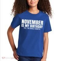November Is My Birthday Yes The Whole Month Kids T-Shirt thumb 2