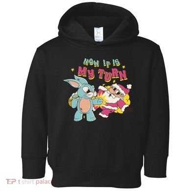 Now It's My Turn Funny Holiday Easter Bunny Santa Toddler Hoodie