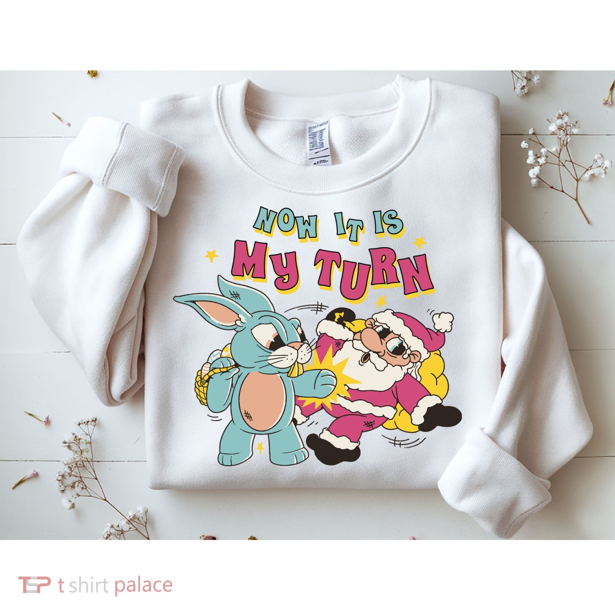 Now It's My Turn Funny Holiday Easter Bunny Santa Sweatshirt