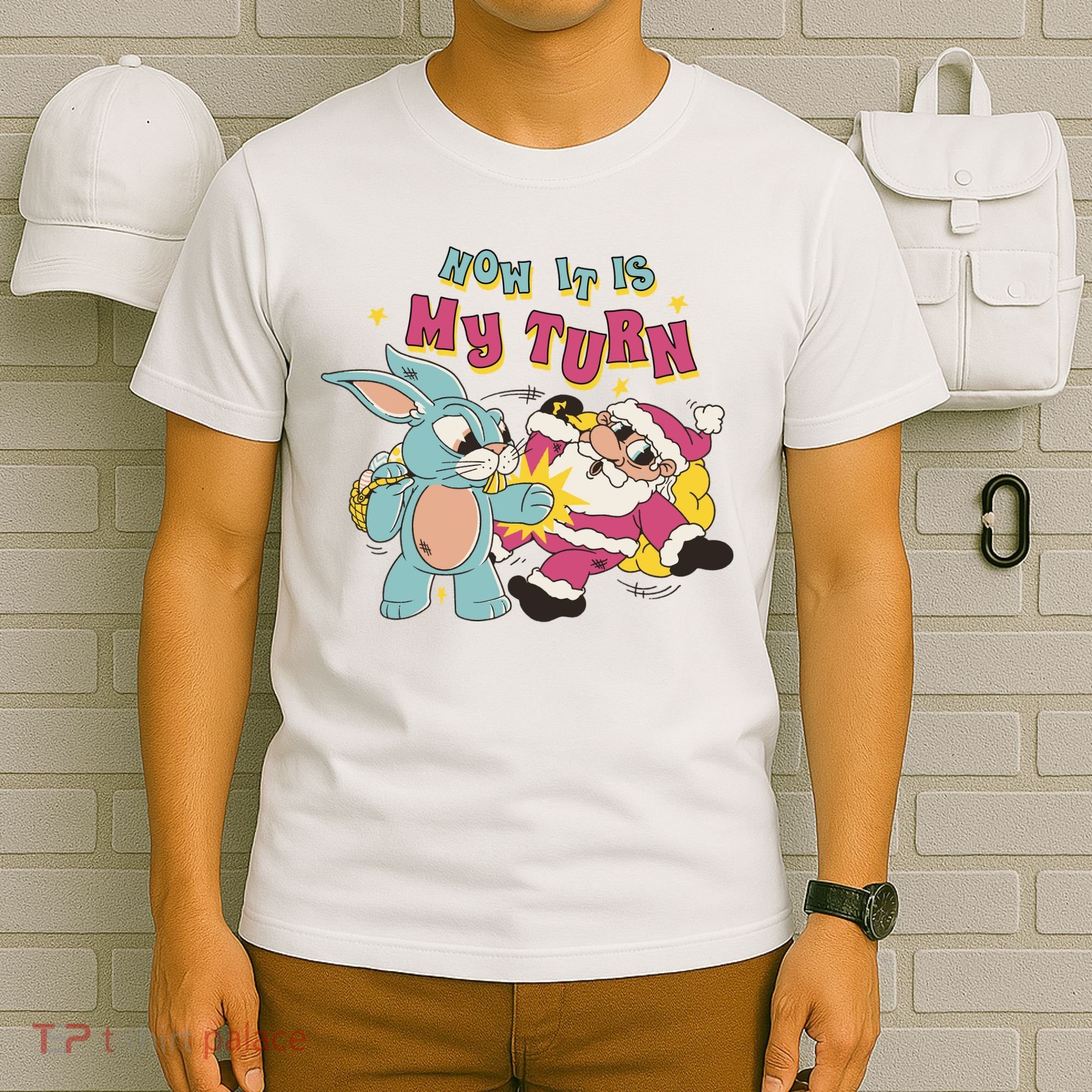 Now It's My Turn Funny Holiday Easter Bunny Santa T-Shirt