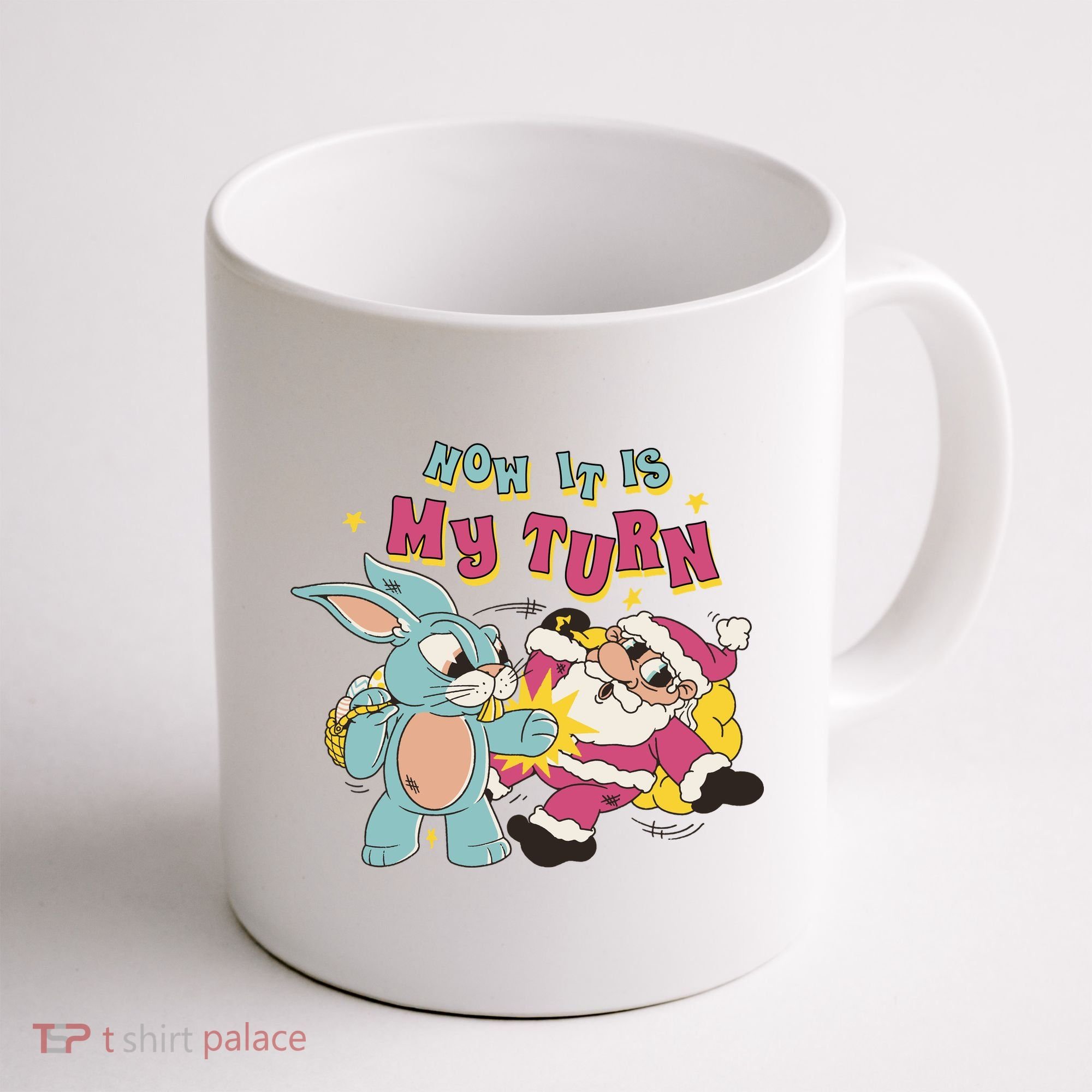 Now It's My Turn Funny Holiday Easter Bunny Santa Coffee Mug