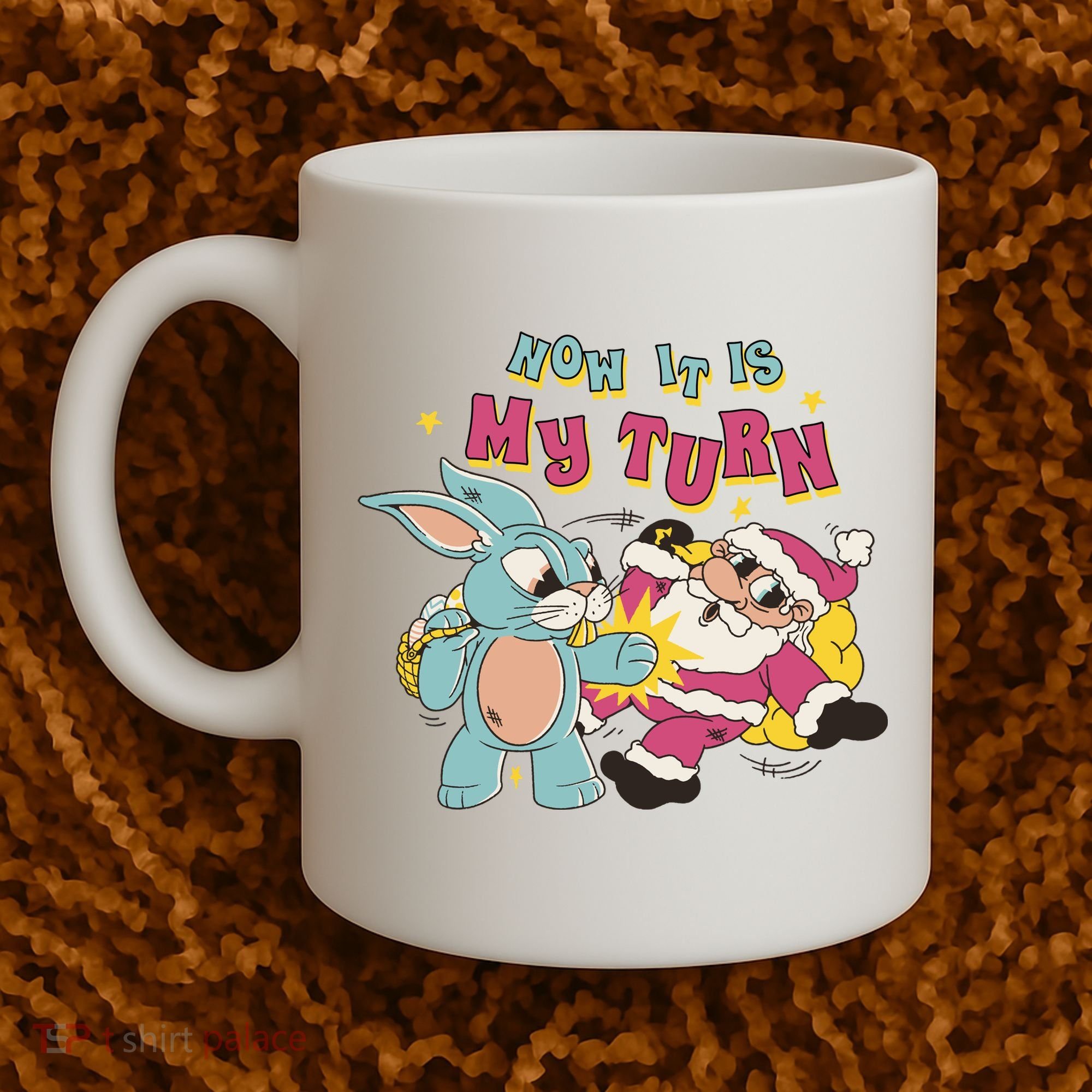 Now It's My Turn Funny Holiday Easter Bunny Santa Coffee Mug