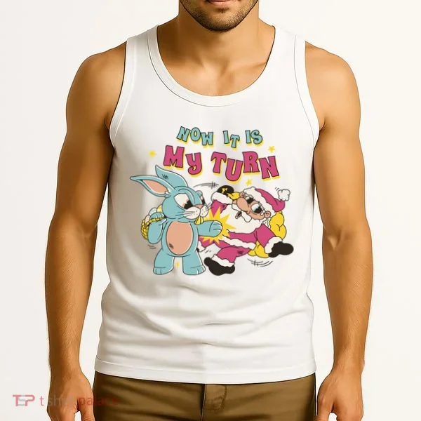 Now It's My Turn Funny Holiday Easter Bunny Santa Tank Top
