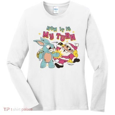 Now It's My Turn Funny Holiday Easter Bunny Santa Women's Long Sleeve Shirt