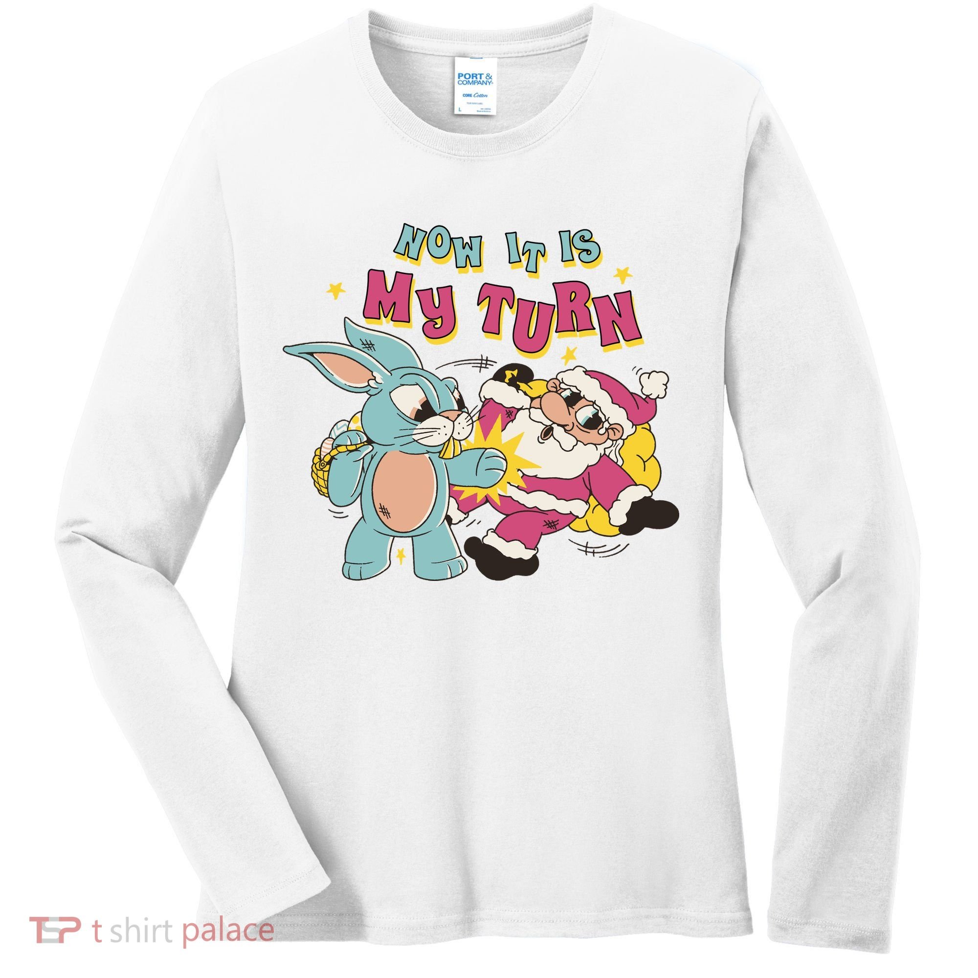 Now It's My Turn Funny Holiday Easter Bunny Santa Women's Long Sleeve Shirt
