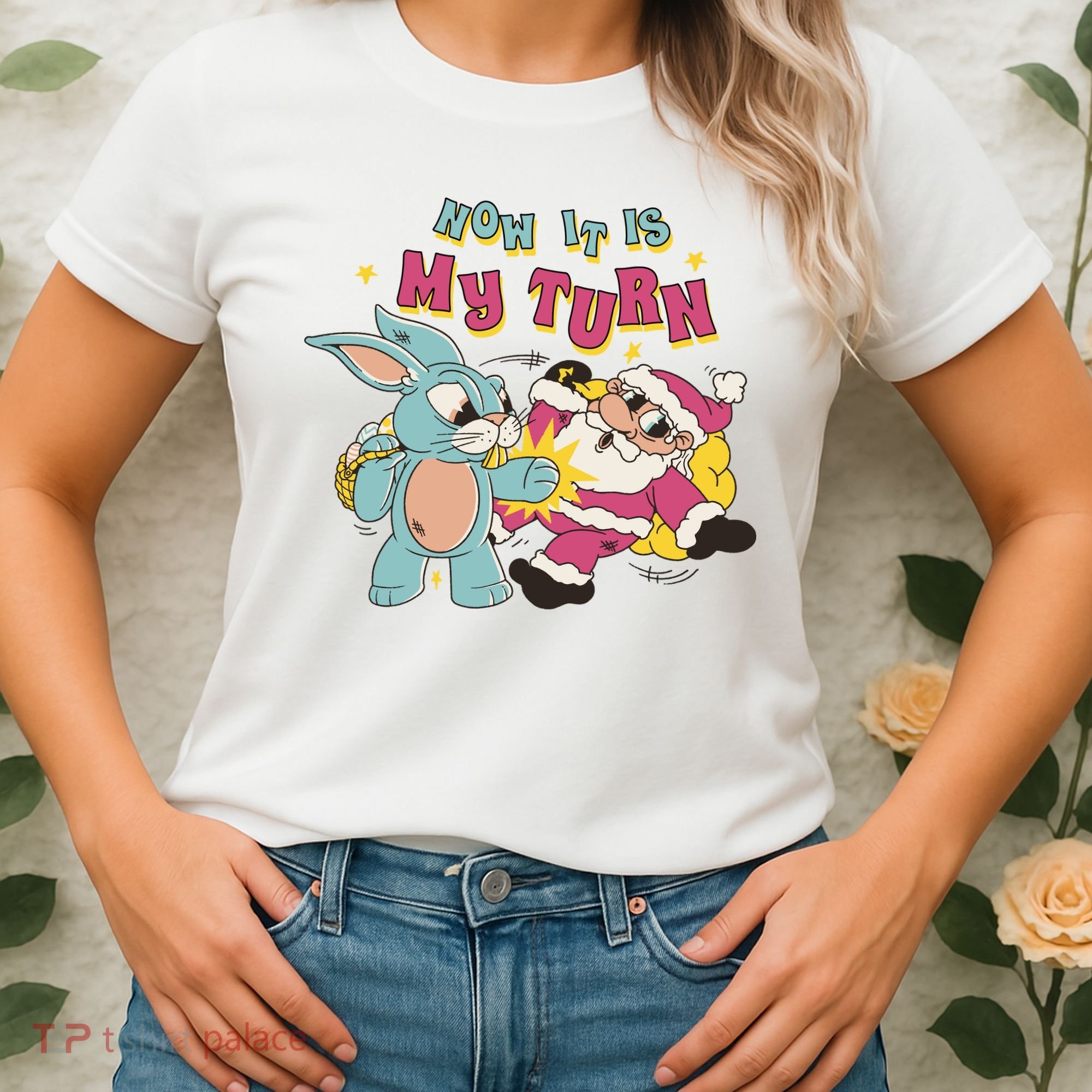Now It's My Turn Funny Holiday Easter Bunny Santa Women's T-Shirt