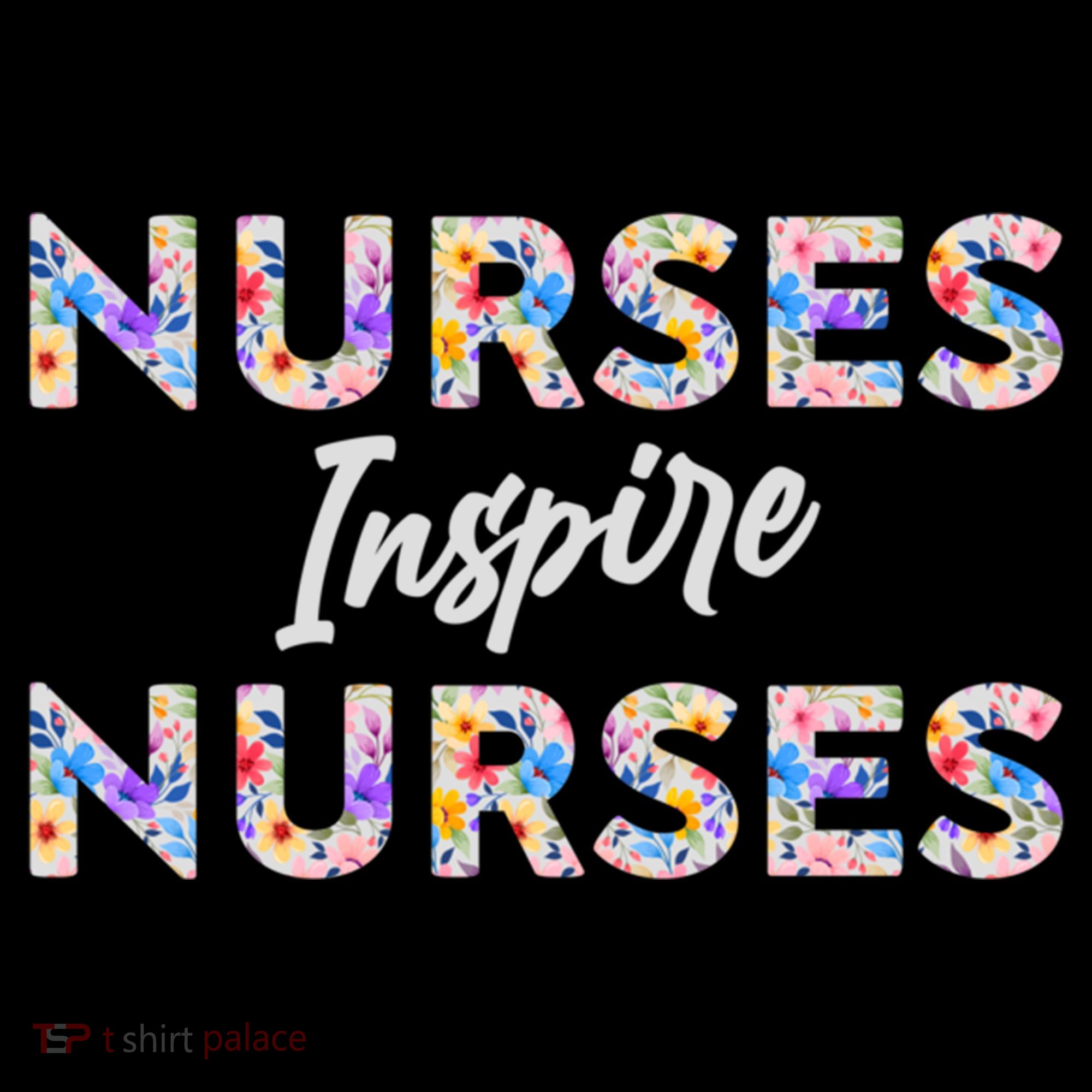 Nurses Inspire Nurses Funny Floral Nurse Quote Gift Coffee Mug
