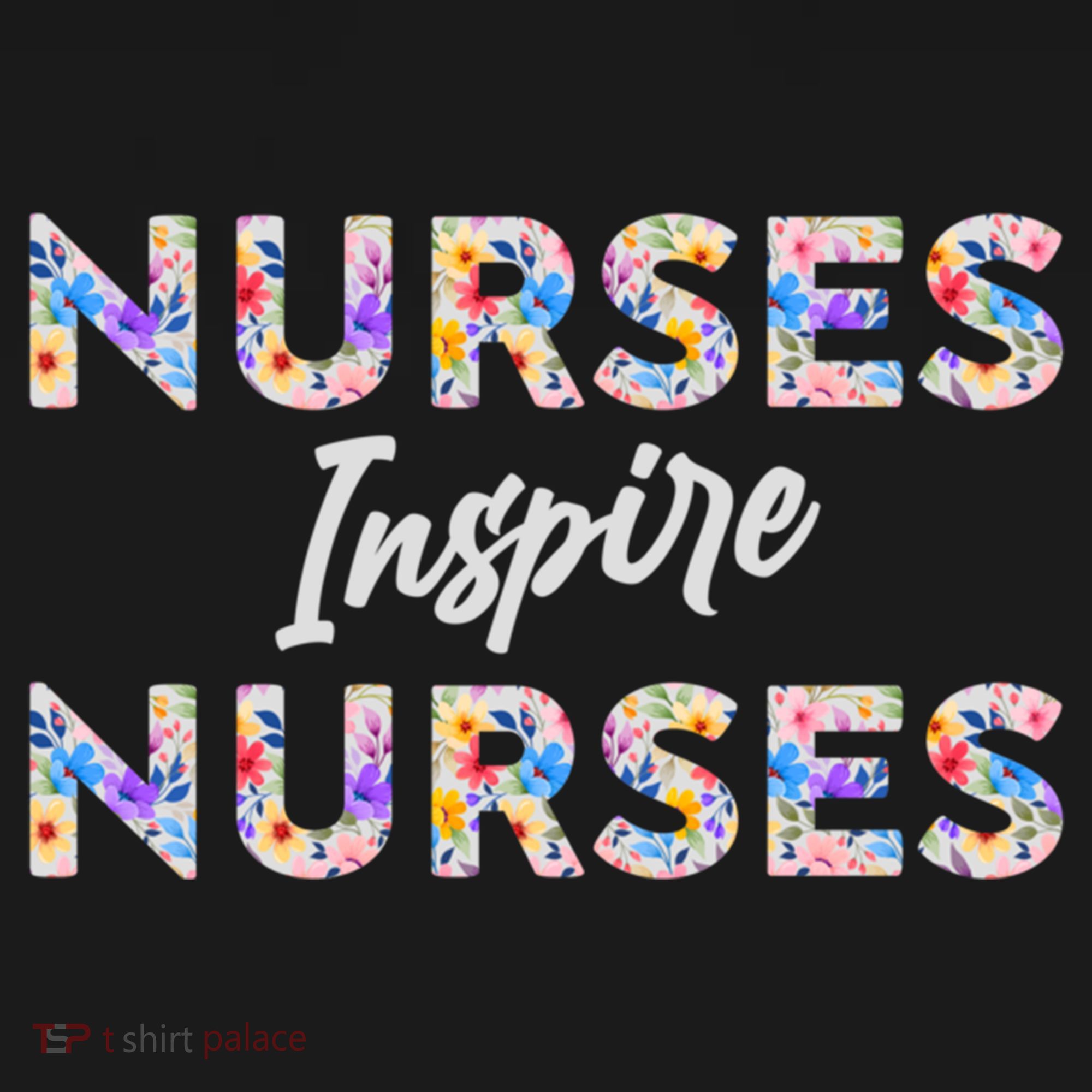 Nurses Inspire Nurses Funny Floral Nurse Quote Gift Women's Hoodie