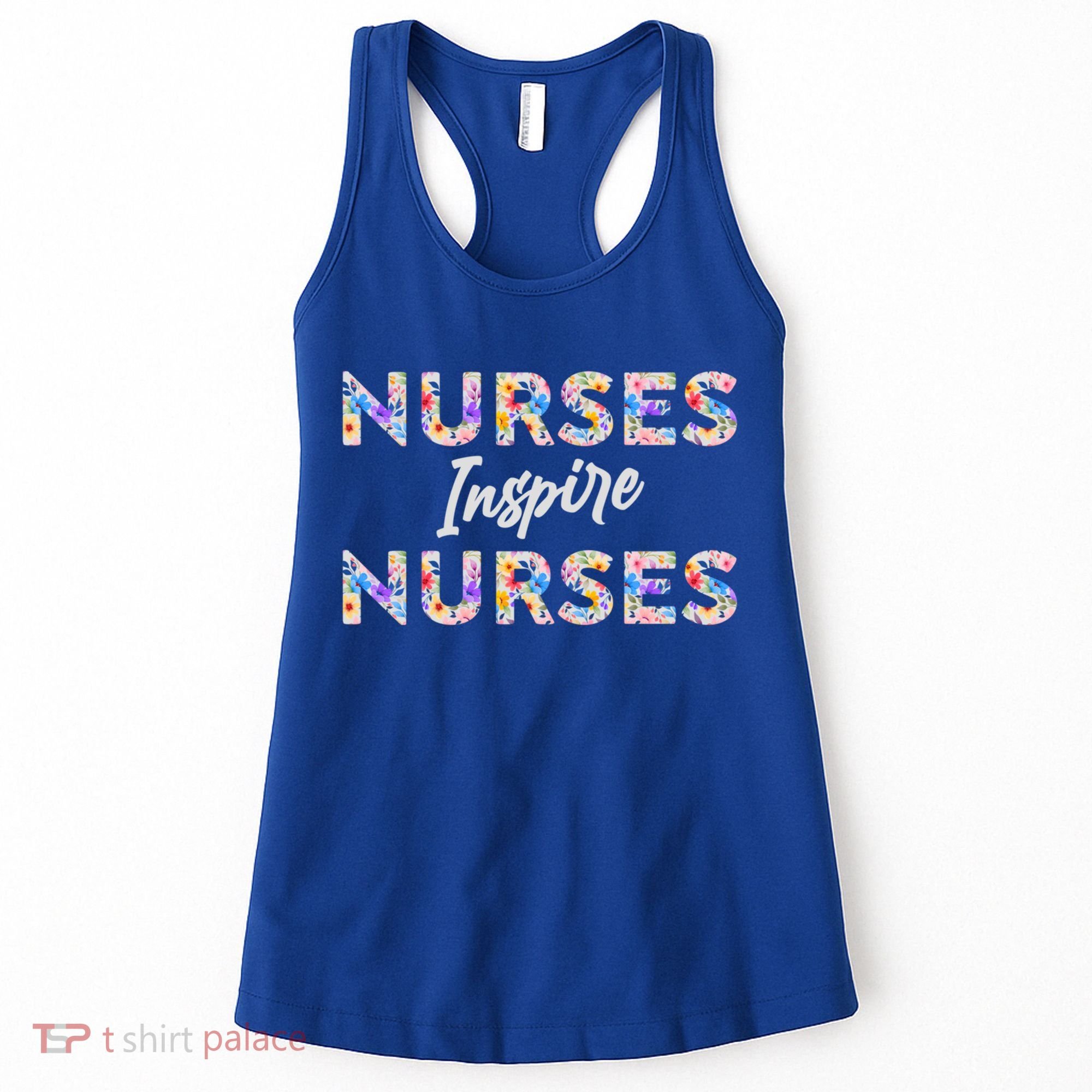 Nurses Inspire Nurses Funny Floral Nurse Quote Gift Women's Tank Top