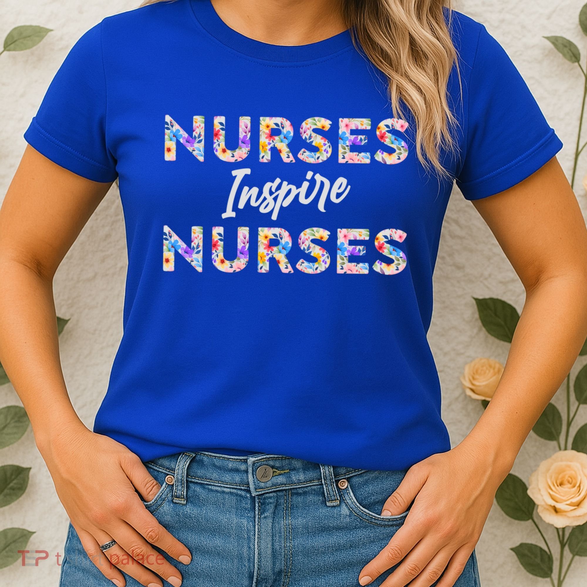 Nurses Inspire Nurses Funny Floral Nurse Quote Gift Women's T-Shirt