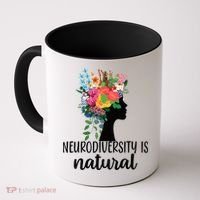 Neurodiversity Is Natural Autism Neurodivergent Coffee Mug thumb 0