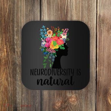 Neurodiversity Is Natural Autism Neurodivergent Coaster