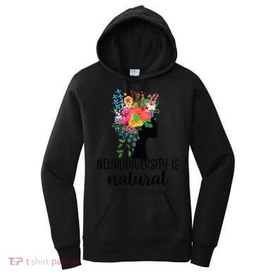 Neurodiversity Is Natural Autism Neurodivergent Women's Hoodie