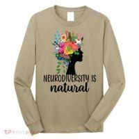 Neurodiversity Is Natural Autism Neurodivergent Long Sleeve Shirt thumb 0