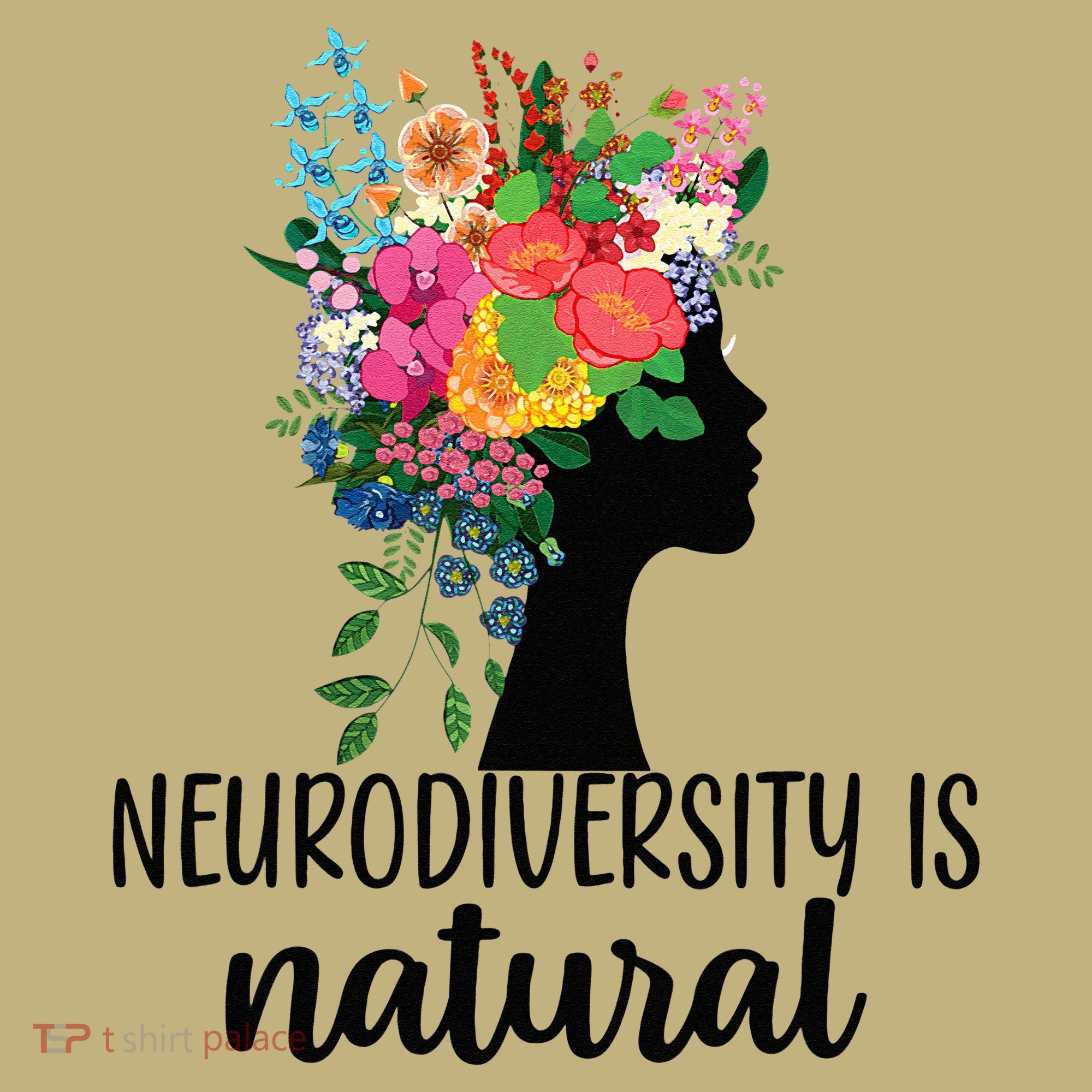Neurodiversity Is Natural Autism Neurodivergent T-Shirt