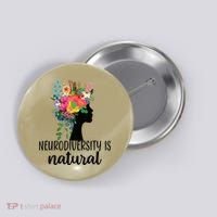 Neurodiversity Is Natural Autism Neurodivergent Button thumb 0