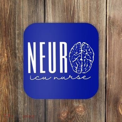 Neuro Icu Nurse Neurology Intensive Care Unit Funny Gift Cool Gift Coaster