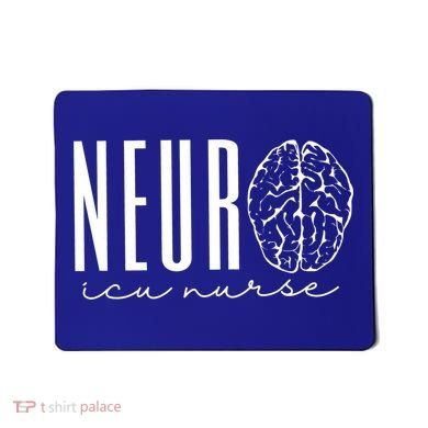 Neuro Icu Nurse Neurology Intensive Care Unit Funny Gift Cool Gift Mousepad