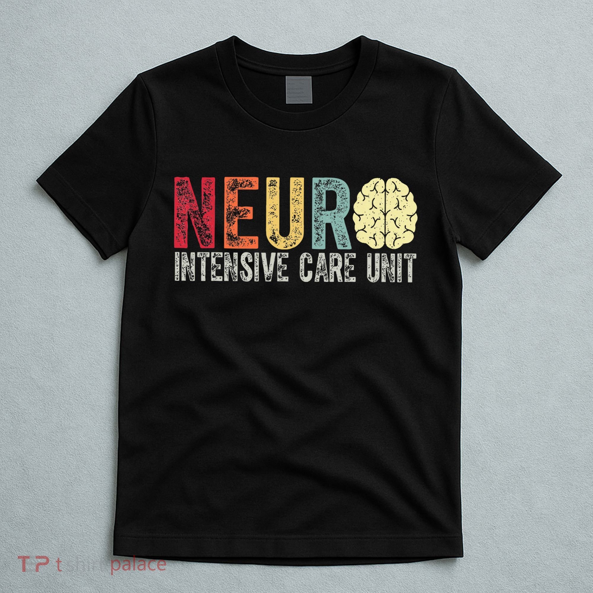 Neuro Icu Nurse Brain Nursing Intensive Care Unit Rn T-Shirt
