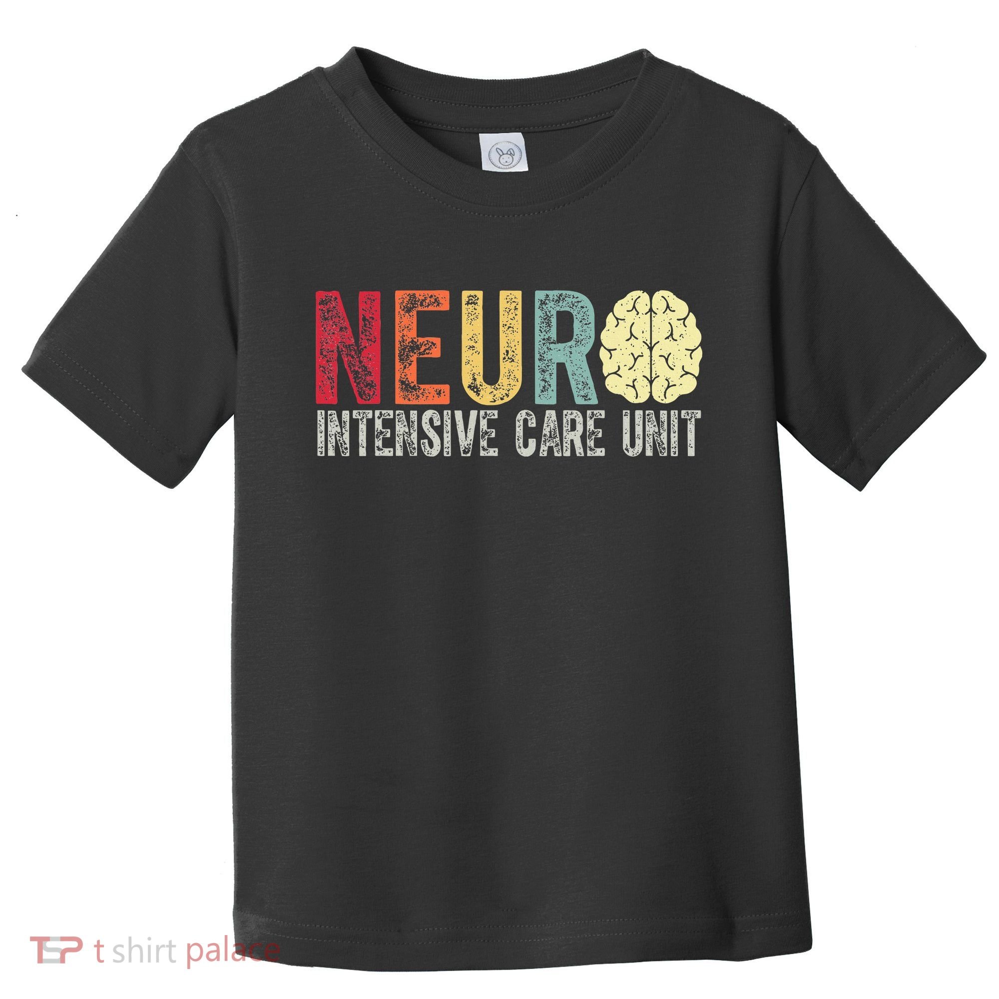 Neuro Icu Nurse Brain Nursing Intensive Care Unit Rn Toddler T-Shirt