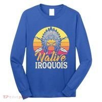 Native Iroquois Native Pride American Indian Tribe Gift Long Sleeve Shirt thumb 0