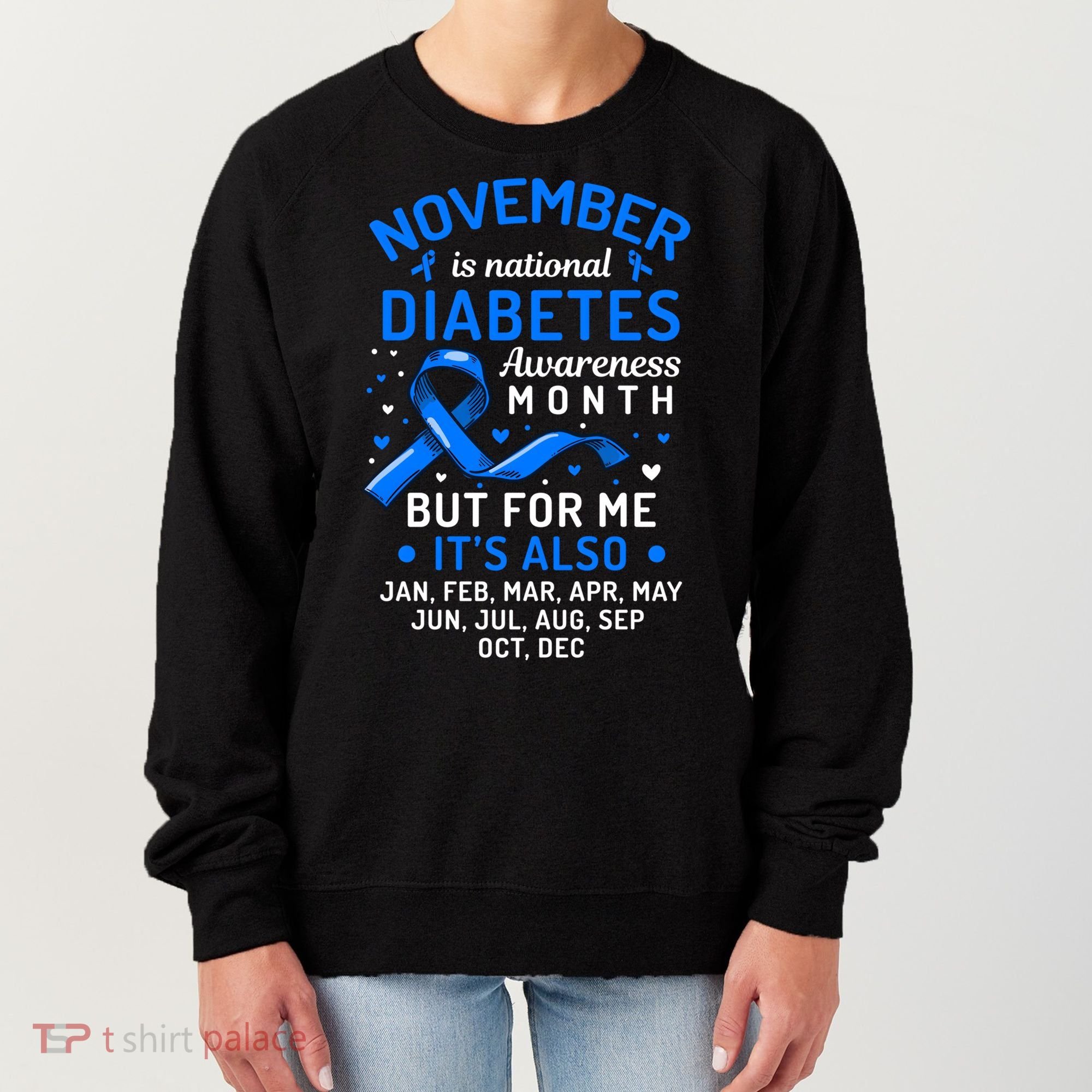 November Is National Diabetes Awareness Month Support Gift Women's Sweatshirt