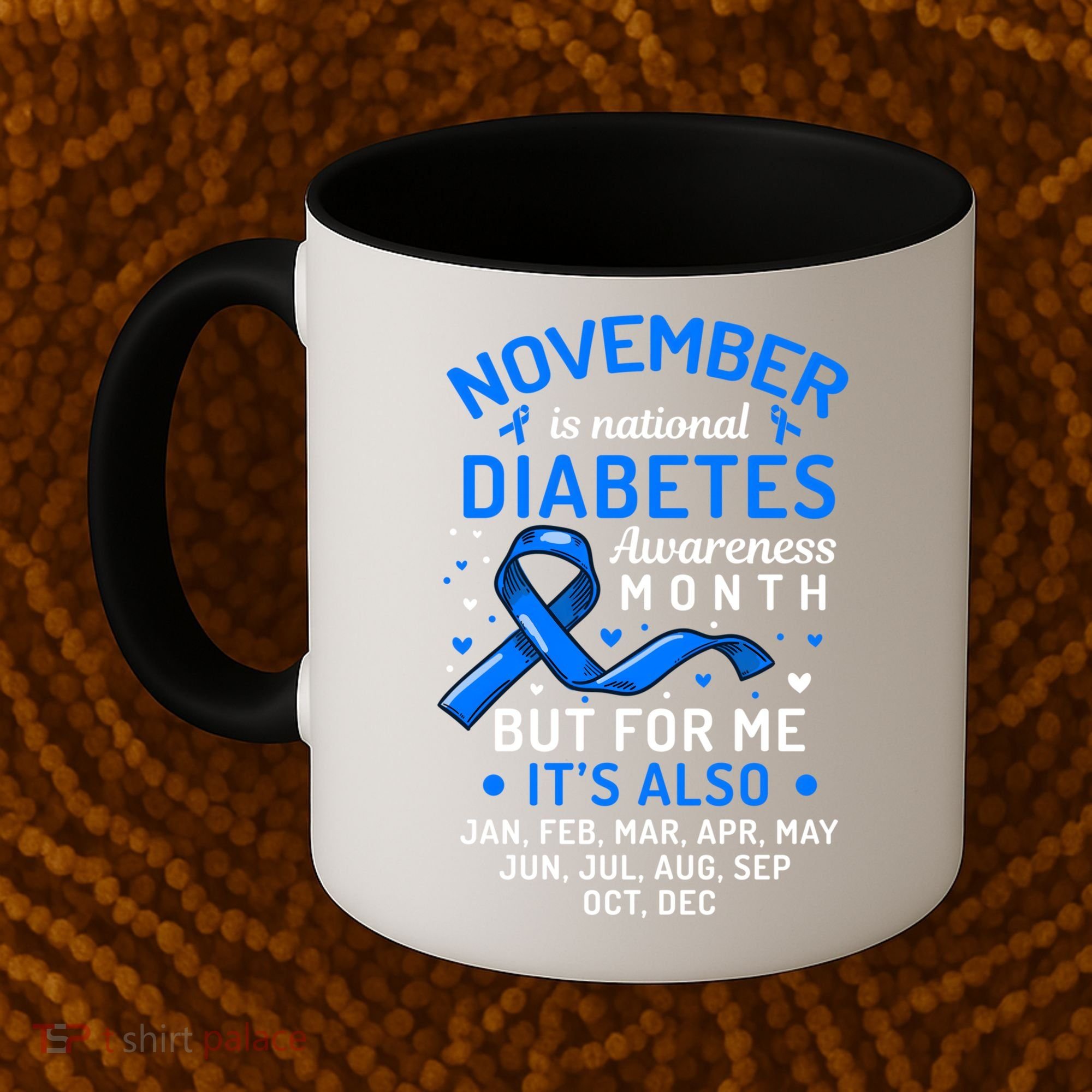 November Is National Diabetes Awareness Month Support Gift Coffee Mug
