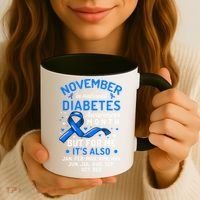 November Is National Diabetes Awareness Month Support Gift Coffee Mug thumb 3
