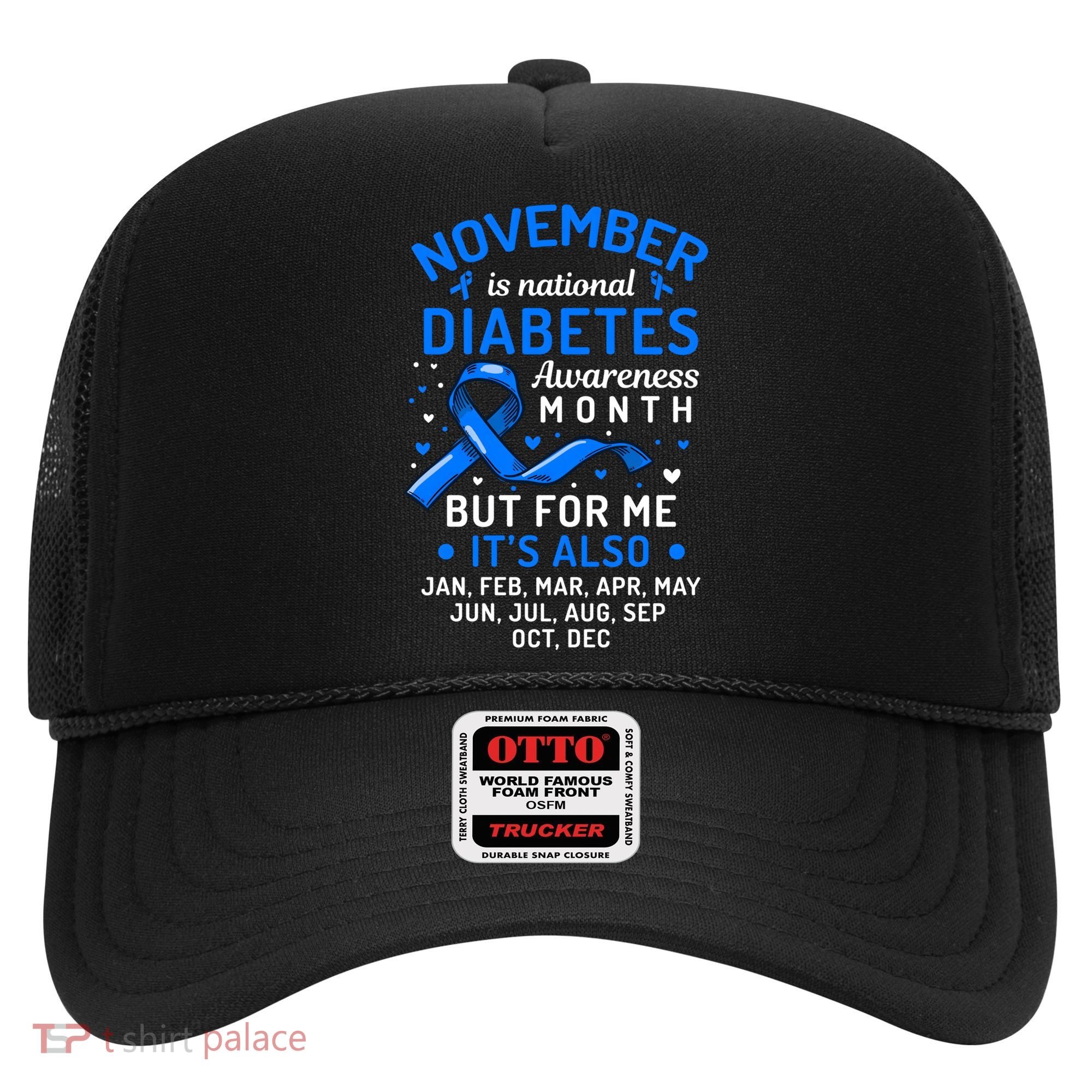 November Is National Diabetes Awareness Month Support Gift Hat