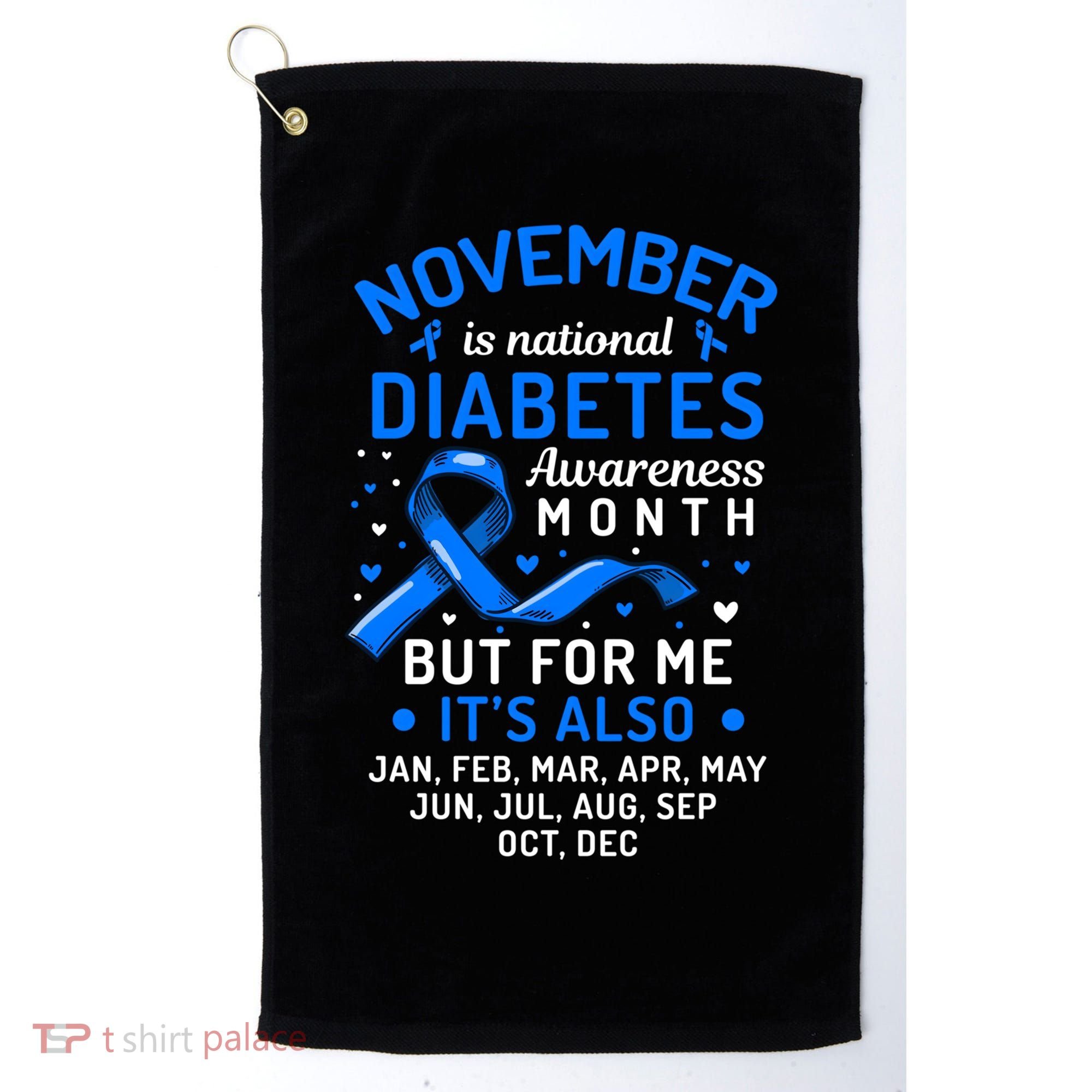 November Is National Diabetes Awareness Month Support Gift Golf Towel