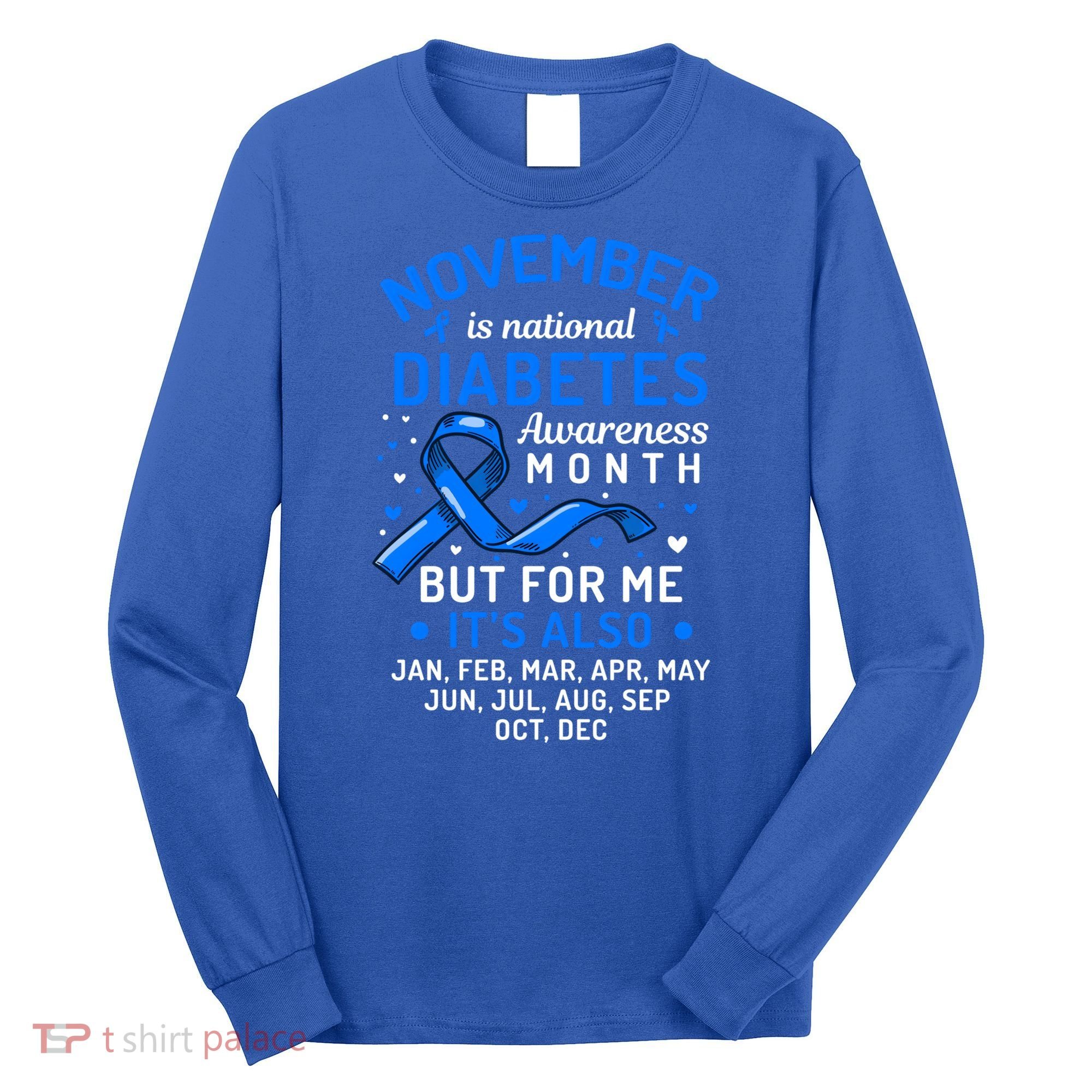 November Is National Diabetes Awareness Month Support Gift Long Sleeve Shirt
