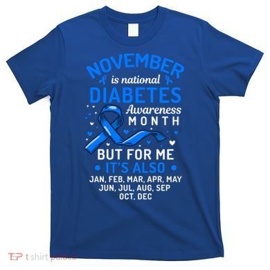 November Is National Diabetes Awareness Month Support Gift T-Shirt