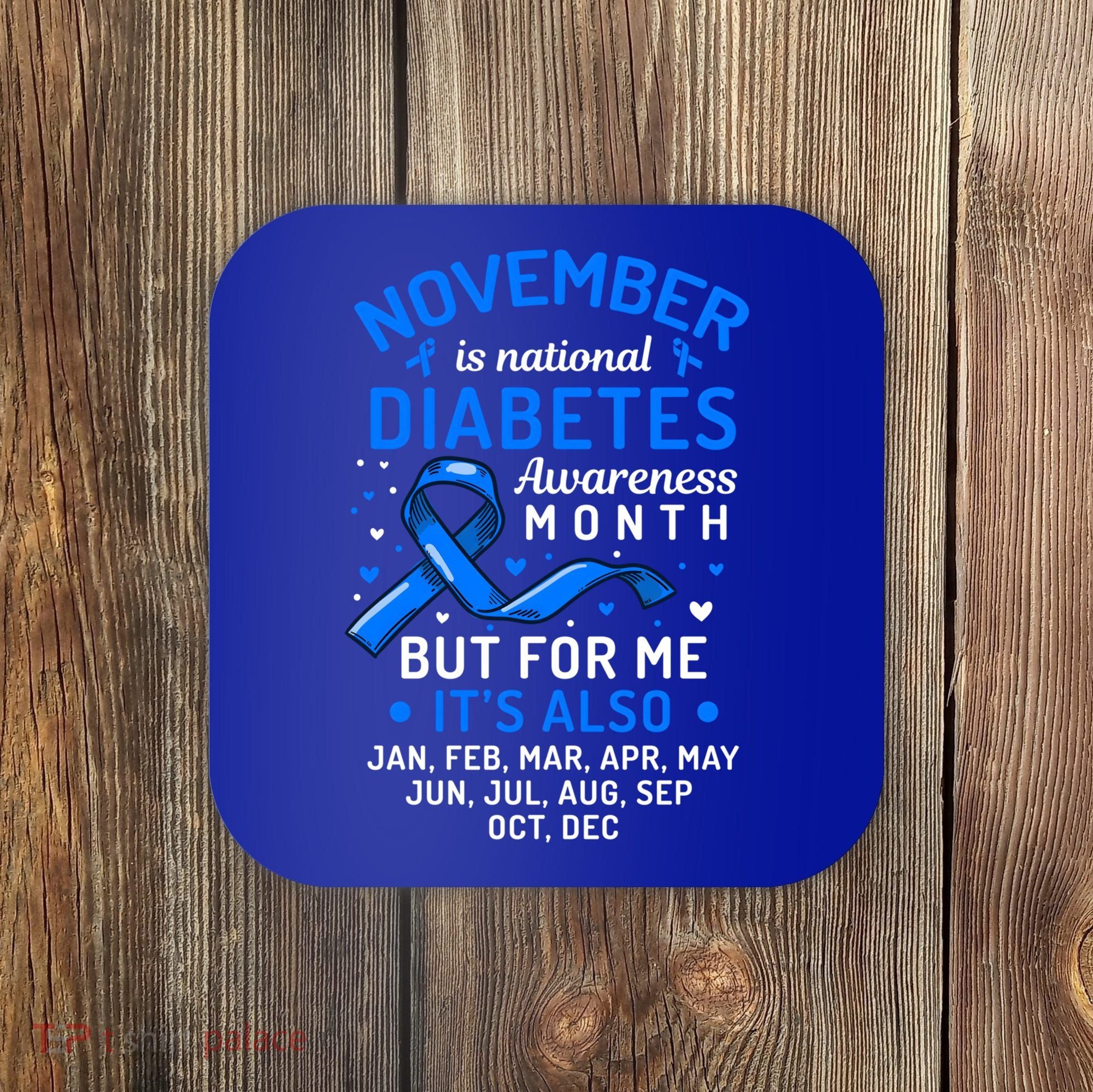 November Is National Diabetes Awareness Month Support Gift Coaster