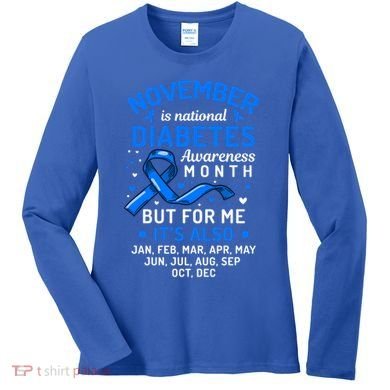 November Is National Diabetes Awareness Month Support Gift Women's Long Sleeve Shirt