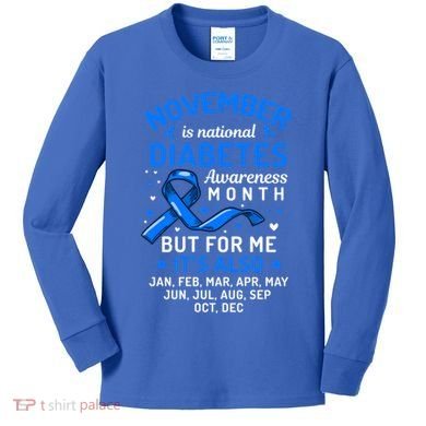 November Is National Diabetes Awareness Month Support Gift Kids Long Sleeve Shirt