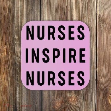 Nurses Inspire Nurses Inspiration Coaster