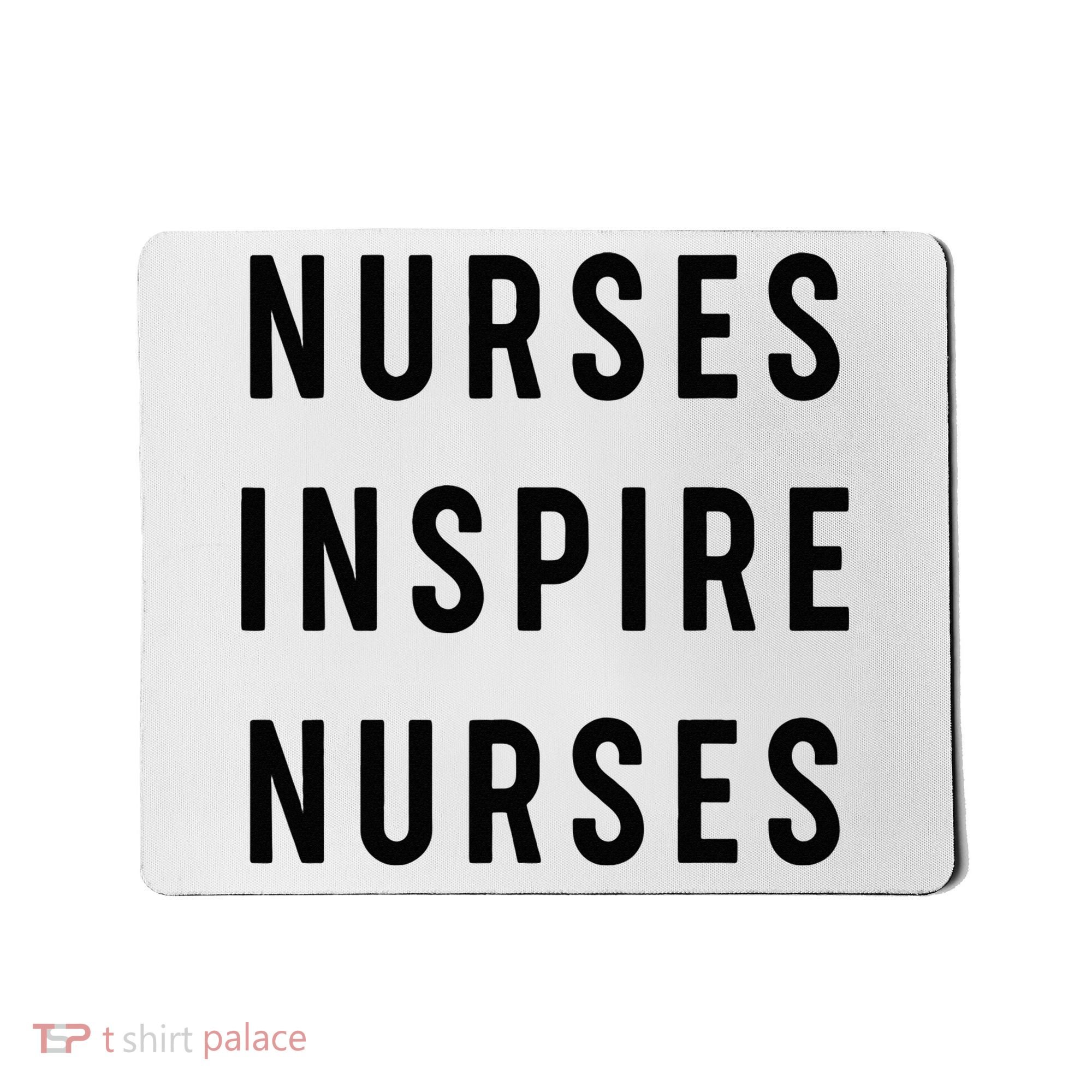 Nurses Inspire Nurses Inspiration Mousepad