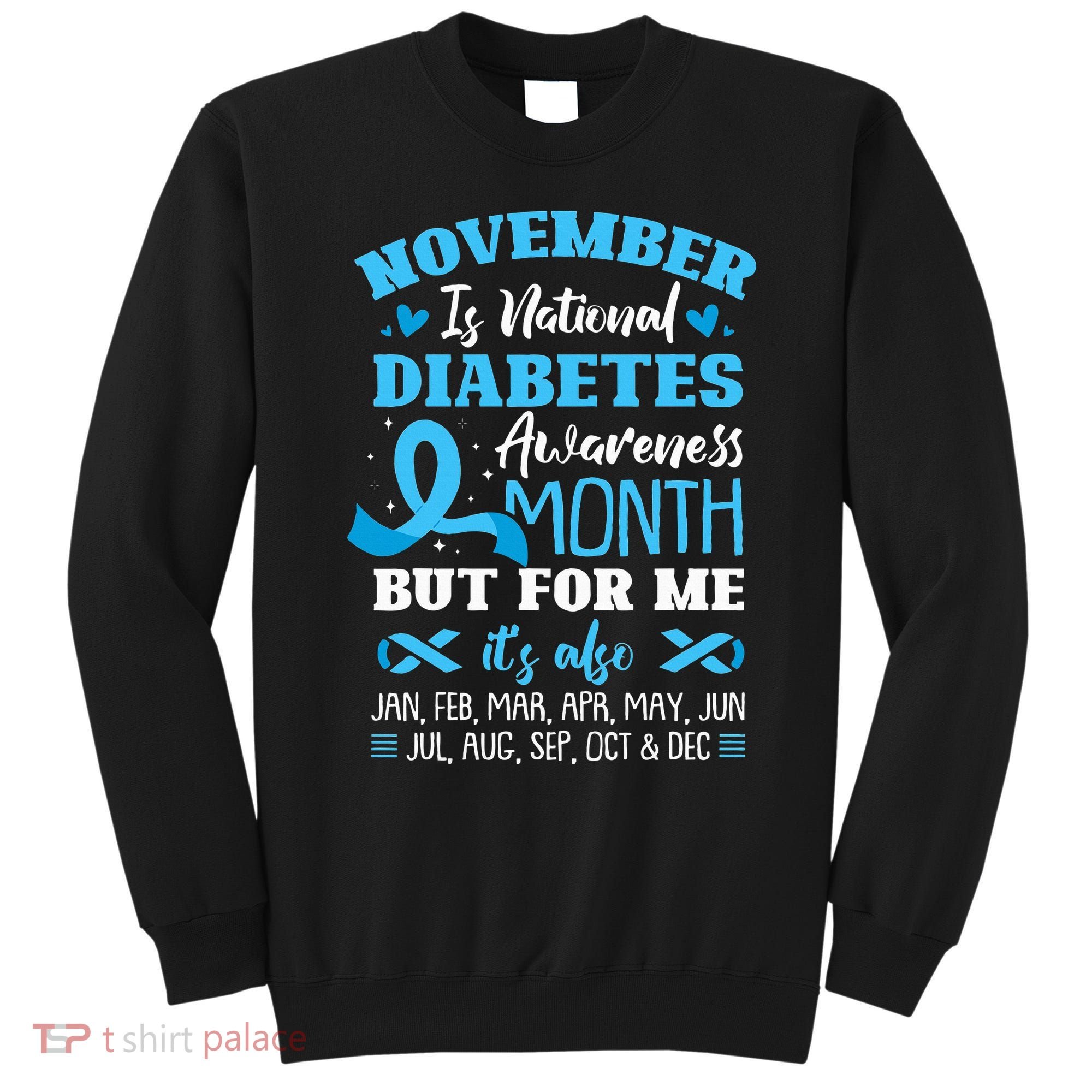 November Is National Diabetes Awareness Month  Sweatshirt