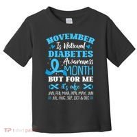 November Is National Diabetes Awareness Month  Toddler T-Shirt thumb 0