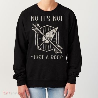 No ItS Not Just A Rock Arrowhead Hunting Women's Sweatshirt