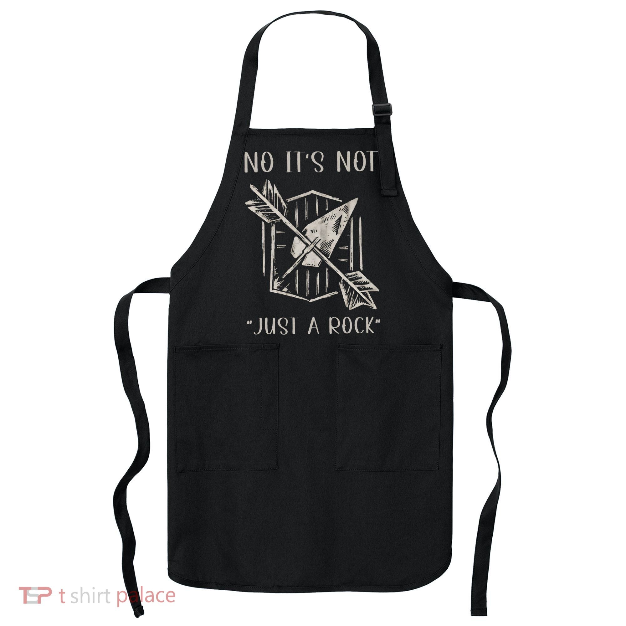 No ItS Not Just A Rock Arrowhead Hunting Apron