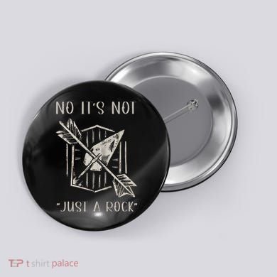 No ItS Not Just A Rock Arrowhead Hunting Button