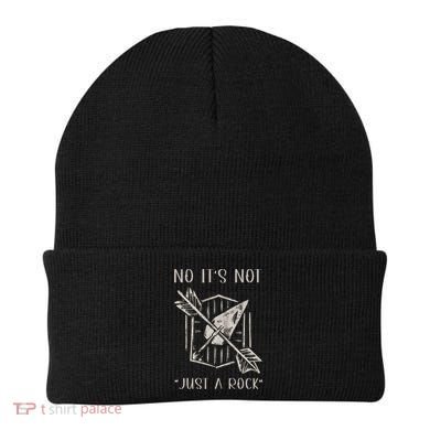 No ItS Not Just A Rock Arrowhead Hunting Beanie