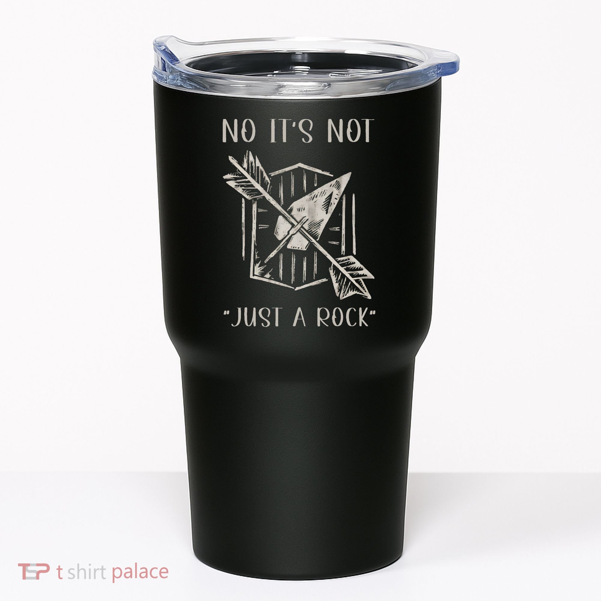No ItS Not Just A Rock Arrowhead Hunting Tumbler