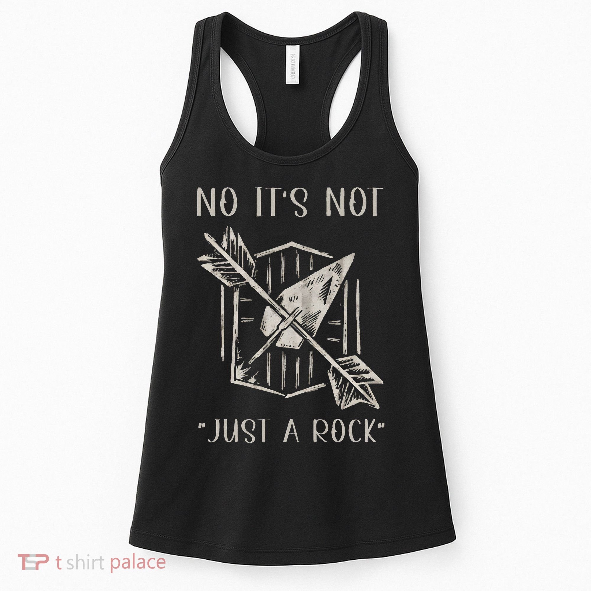 No ItS Not Just A Rock Arrowhead Hunting Women's Tank Top